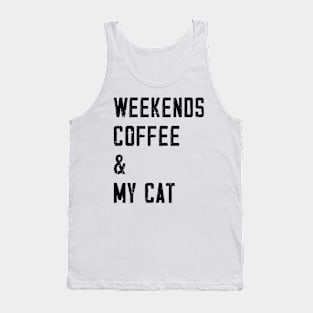 Weekends Coffee And My cat lover Tank Top